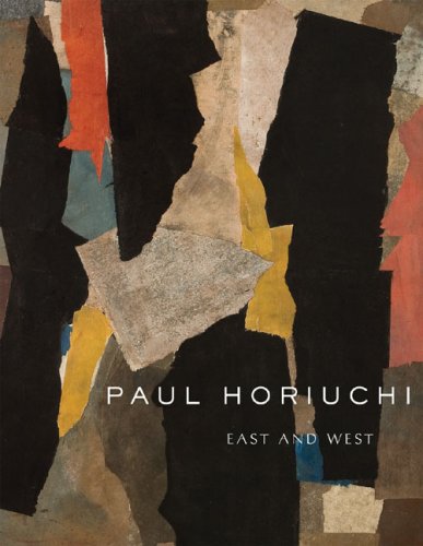 Paul Horiuchi: East and West (Samuel and Althea Stroum Book (Paperback)) by Barbara Johns