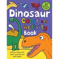 Color and Activity Books Dinosaur: with Over 60 Stickers, Pictures to Color, Puzzle Fun and More!