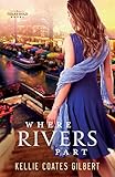 Where Rivers Part (Texas Gold Collection)