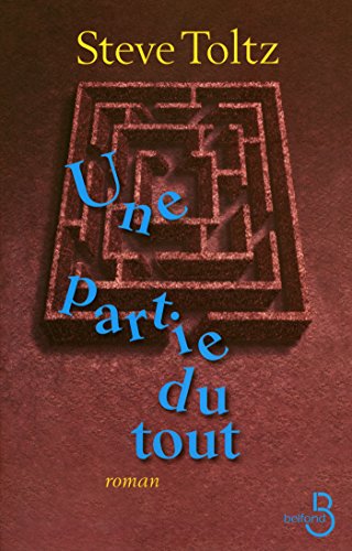 Une partie du tout (French Edition) by Steve TOLTZ