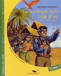 Les  naufragés de la cité d'or