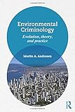 Environmental Criminology: Evolution, Theory, and Practice