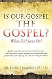 Is Our Gospel the Gospel? by 