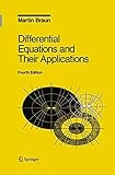Differential Equations and Their Applications: An Introduction to Applied Mathematics (Texts in Applied Mathematics) (v. 11)