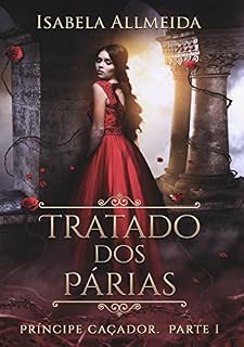 Livro Tratado dos Párias: Príncipe Caçador (Parte 1)