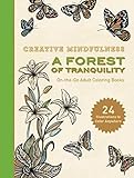 Creative Mindfulness: A Forest of Tranquility: On-the-Go Adult Coloring Books by 