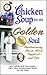 Chicken Soup for the Golden Soul: Heartwarming Stories About People 60 and Over (Chicken Soup for th by Jack Canfield, Mark Victor Hansen