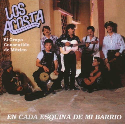 Los Acosta - En cada esquina de mi barrio - Zortam Music
