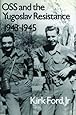OSS and the Yugoslav Resistance, 1943-1945 (Williams-Ford Texas A&M University Military History Series)