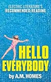 Hello Everybody (Kindle Single) (Electric Literature's Recommended Reading Book 5)