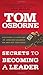 Secrets to Becoming a Leader: Discover a Lifetime of Lessons Learned On and Off the Field - Book by Tom Osborne