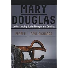 Mary Douglas: Understanding Social Thought and Conflict