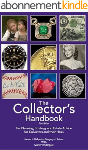 Download The Collector's Handbook: Tax Planning, Strategy, and Estate Advice for Collectors and their Heirs (English Edition) PDF
