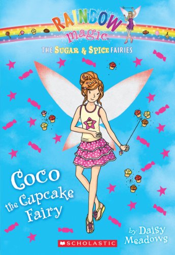 The Sugar & Spice Fairies #3: Coco the Cupcake Fairy