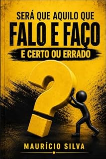 Livro Será que aquilo que falo e faço é certo ou errado?