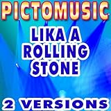 Lika Rolling Stone (Originally Performed by Bob Dylan)