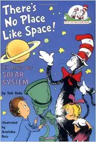 There's No Place Like Space!: All About Our Solar System (Cat in the Hat's Learning Library)