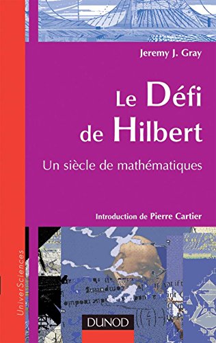 Le défi de Hilbert - Un siècle de mathématiques: Un siècle de mathématiques (UniverSciences) (F by Jeremy J. Gray