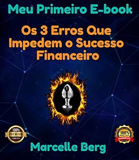 Livro Os 3 Erros Que Te Impedem Ter Sucesso Financeiro: Como Co-criar