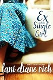 Ex And The Single Girl