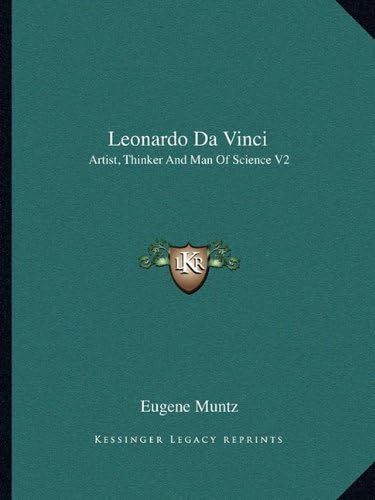 Leonardo Da Vinci: Artist, Thinker And Man Of Science V2