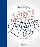 Les secrets du lettrage: Le dessin de lettres, de la première esquisse à la touche finale (EYROLLES) (French Edition) by 