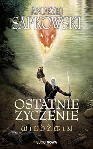 Wiedzmin Ostatnie zyczenie by Sapkowski Andrzej (2014-05-03)
