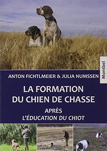 La  formation du chien de chasse