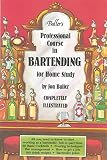 Buller's Professional Course in Bartending For Home Study by 