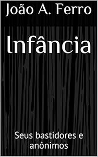 Livro Infância: Seus bastidores e anônimos