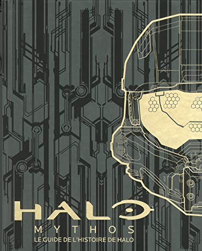 Halo Mythos : Le guide de l'histoire de Halo by Collectif