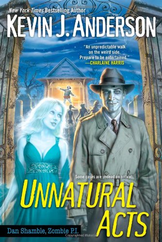Unnatural Acts (Dan Shamble Zombie P. I.) (9780758277367)