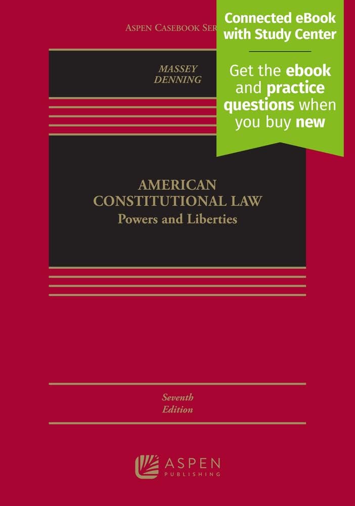 Constitutional Law - American Constitutional Law: Powers and Liberties [Connected eBook with Study Center] (Aspen Casebook)