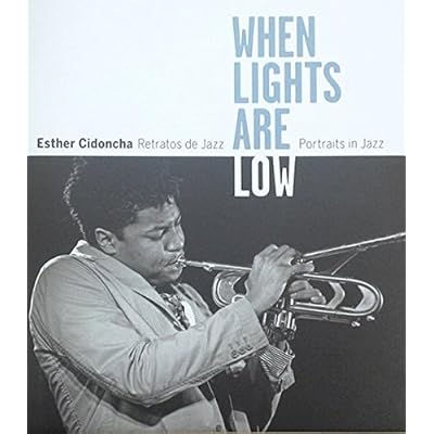 When Lights Are Low. Retratos De Jazz (Libros de Autor) When Lights Are Low. Retratos De Jazz (Libros de Autor)
