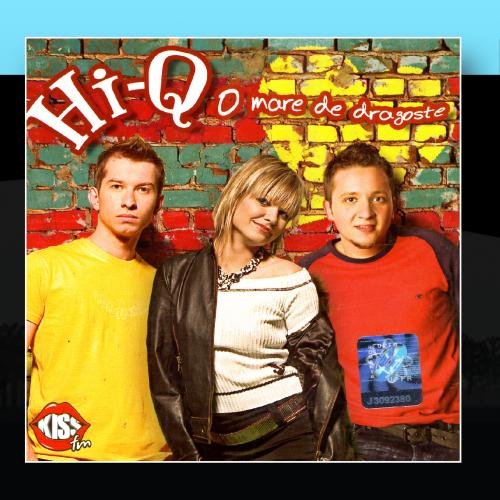 Hi-Q - O Mare De Dragoste / A See Of Love - Zortam Music