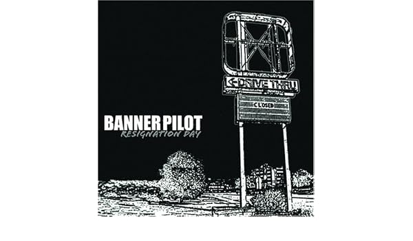 Resignation Day By Banner Pilot 2008 11 11 Amazon Com Music