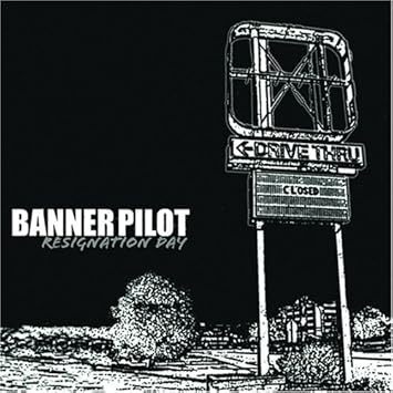 Resignation Day By Banner Pilot 2008 11 11 Amazon Com Music