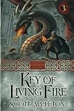 Key of Living Fire (The Sword of the Dragon) by 