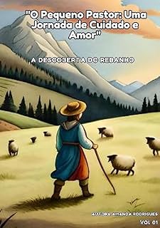 Livro "O Pequeno Pastor: Uma Jornada de Cuidado e Amor": A Descoberta do Rebanho