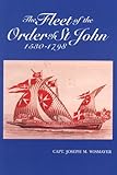 The Fleet of the Order of St. John, 1530-1798, Wismayer, Joseph M., 9990975302