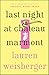 Last Night at Chateau Marmont: A Novel