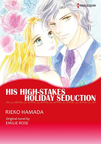 His High-Stakes Holiday Seduction: Harlequin comics by Emilie Rose