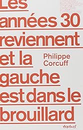 Les  années 30 reviennent et la gauche est dans le brouillard