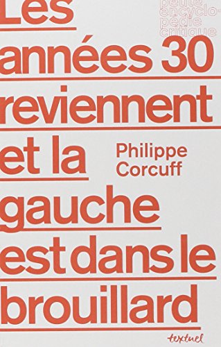 Les  années 30 reviennent et la gauche est dans le brouillard