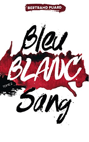 Bleu blanc sang, Tome 2 : Blanc by 