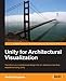 Unity for Architectural Visualization by Stefan Boeykens