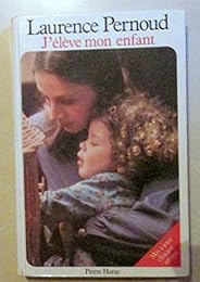 J'élève mon enfant