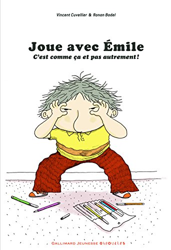 Joue avec Emile : C'est comme ça et pas autrement ! by Vincent Cuvellier