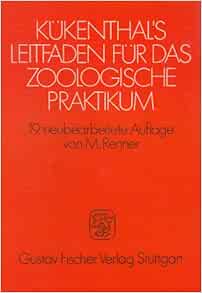 Kukenthal S Leitfaden Fur Das Zoologische Praktikum 9783437203237 Amazon Com Books Kukenthal S Leitfaden Fur Das Zoologische Praktikum 9783437203237 Amazon Com Books