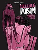 Cellule Poison, Tome 4 : Dans les serres de l'aigle by 